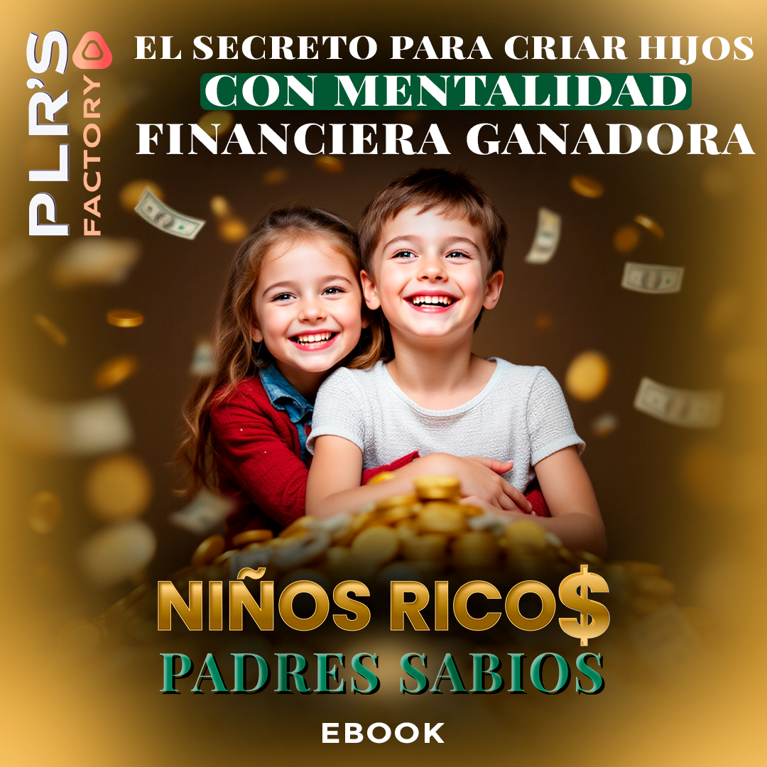 Niños ricos, padres sabios: cómo criar hijos con mentalidad financiera